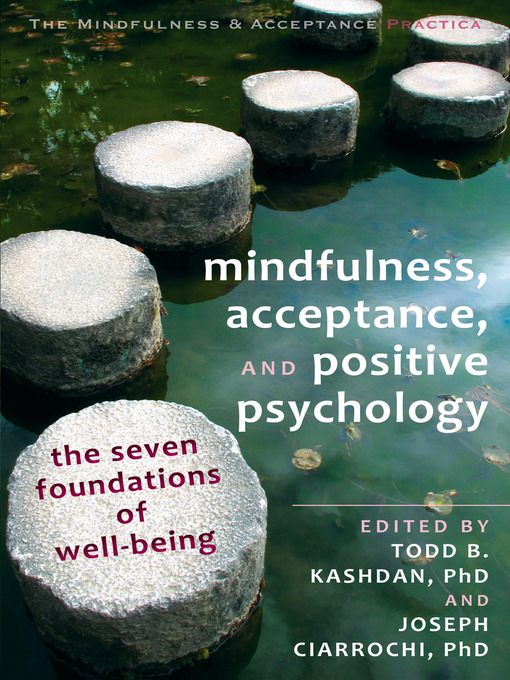 Title details for Mindfulness, Acceptance, and Positive Psychology by Todd B. Kashdan - Wait list